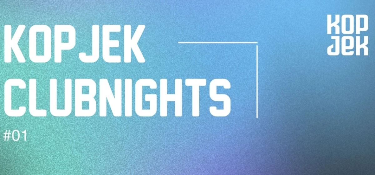 KOPJEK Clubnights